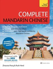 Complete Mandarin Chinese (Learn Mandarin Chinese with Teach Yourself): Beginner to Intermediate Course: (Book and audio support) 4th edition цена и информация | Пособия по изучению иностранных языков | kaup24.ee