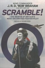 Scramble!: The Memoir of Britain's Most-Decorated RAF Fighter Pilot цена и информация | Исторические книги | kaup24.ee