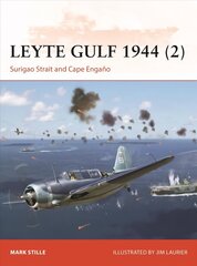 Leyte Gulf 1944 (2): Surigao Strait and Cape Engano hind ja info | Ajalooraamatud | kaup24.ee
