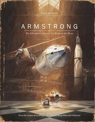 Armstrong: The Adventurous Journey of a Mouse to the Moon hind ja info | Noortekirjandus | kaup24.ee