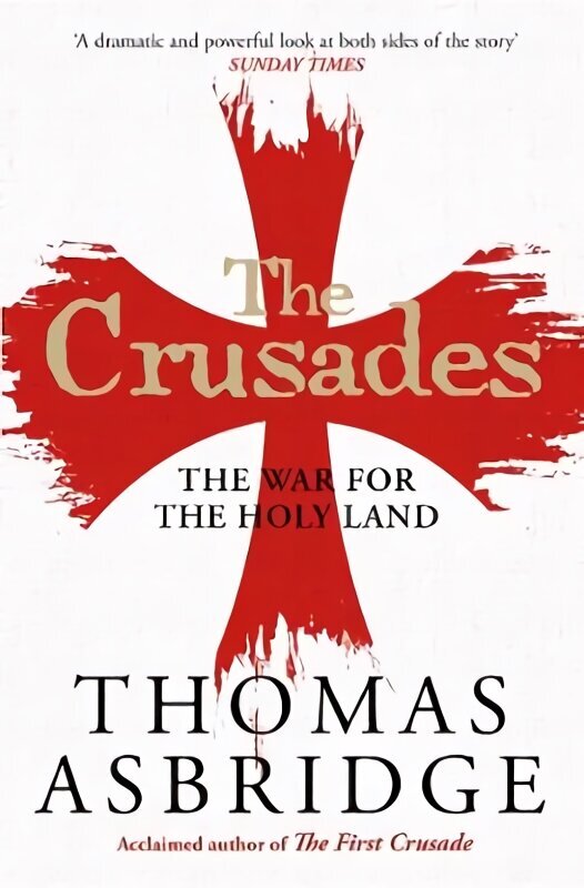 Crusades: The War for the Holy Land Reissue hind ja info | Ajalooraamatud | kaup24.ee
