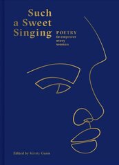 Such a Sweet Singing: Poetry to Empower Every Woman hind ja info | Luule | kaup24.ee