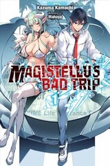 Magistealth Bad Trip, Vol. 1 (light novel) цена и информация | Фантастика, фэнтези | kaup24.ee