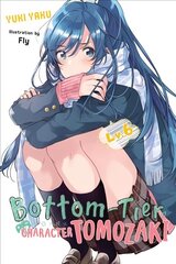Bottom-Tier Character Tomozaki, Vol. 6 (light novel) hind ja info | Noortekirjandus | kaup24.ee