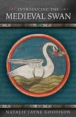 Introducing the Medieval Swan hind ja info | Ajalooraamatud | kaup24.ee