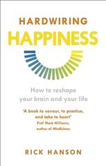 Hardwiring Happiness: How to reshape your brain and your life hind ja info | Eneseabiraamatud | kaup24.ee