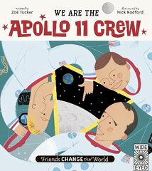 Friends Change the World: We Are The Apollo 11 Crew цена и информация | Книги для малышей | kaup24.ee