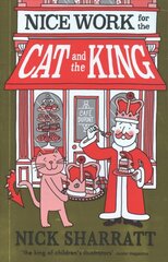 Nice Work for the Cat and the King hind ja info | Noortekirjandus | kaup24.ee