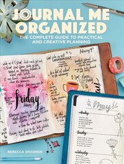 Journal Me Organized: The Complete Guide to Practical and Creative Planning hind ja info | Eneseabiraamatud | kaup24.ee