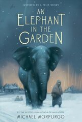 Elephant in the Garden: Inspired by a True Story hind ja info | Noortekirjandus | kaup24.ee