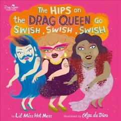 The Hips on the Drag Queen Go Swish, Swish, Swish цена и информация | Книги для подростков и молодежи | kaup24.ee