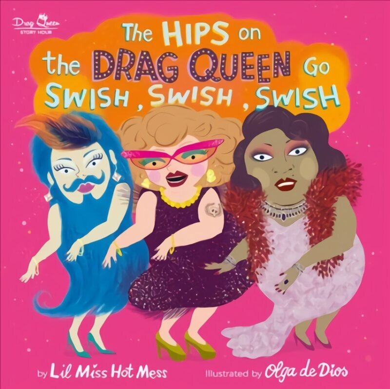 The Hips on the Drag Queen Go Swish, Swish, Swish цена и информация | Noortekirjandus | kaup24.ee