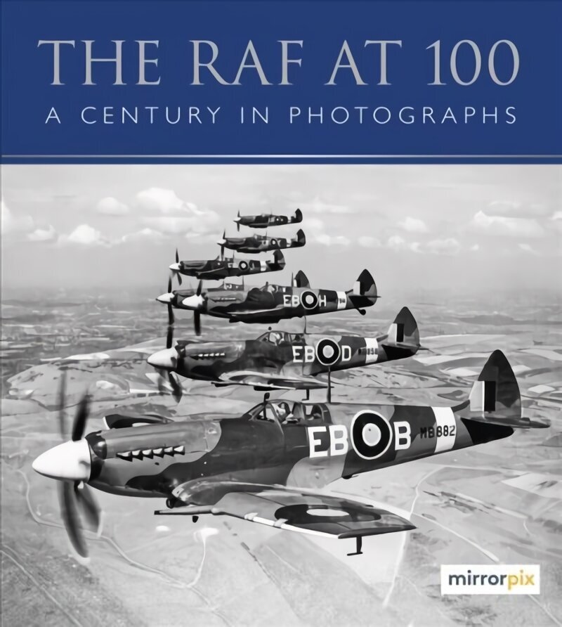 RAF at 100: A Century in Photographs 2nd edition hind ja info | Ühiskonnateemalised raamatud | kaup24.ee