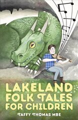 Lakeland Folk Tales for Children цена и информация | Книги по социальным наукам | kaup24.ee