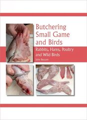 Butchering Small Game and Birds: Rabbits, Hares, Poultry and Wild Birds hind ja info | Ühiskonnateemalised raamatud | kaup24.ee