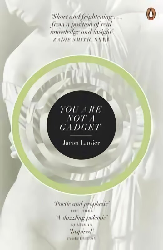 You Are Not A Gadget: A Manifesto цена и информация | Ühiskonnateemalised raamatud | kaup24.ee