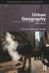 Urban Geography 5th edition цена и информация | Книги по социальным наукам | kaup24.ee