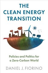 Clean Energy Transition: Policies and Politics for a Zero-Carbon World: Policies and Politics for a Zero-Carbon World hind ja info | Ühiskonnateemalised raamatud | kaup24.ee