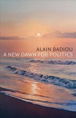 New Dawn for Politics hind ja info | Ühiskonnateemalised raamatud | kaup24.ee