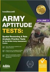 Army Aptitude Tests:: Spatial Reasoning & Rule Analysis for the British Army Assessment Centre hind ja info | Ühiskonnateemalised raamatud | kaup24.ee