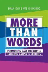 More Than Words: Promoting Race Equality and Tackling Racism in Schools hind ja info | Ühiskonnateemalised raamatud | kaup24.ee