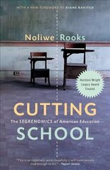 Cutting School: Privatization, Segregation, and the End of Public Education hind ja info | Ühiskonnateemalised raamatud | kaup24.ee