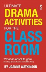 Ultimate Drama Activities for the Classroom hind ja info | Ühiskonnateemalised raamatud | kaup24.ee