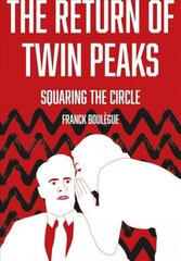 Return of Twin Peaks: Squaring the Circle New edition hind ja info | Ühiskonnateemalised raamatud | kaup24.ee