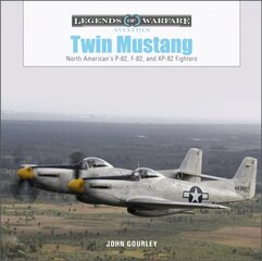 Twin Mustang: North American's P-82, F-82, and XP-82 Fighters hind ja info | Ühiskonnateemalised raamatud | kaup24.ee