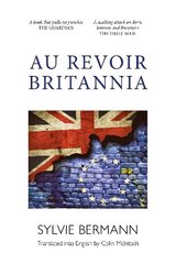 Au Revoir Britannia hind ja info | Ühiskonnateemalised raamatud | kaup24.ee