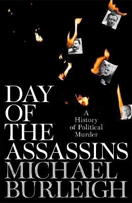 Day of the Assassins: A History of Political Murder цена и информация | Ühiskonnateemalised raamatud | kaup24.ee