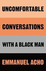 Uncomfortable Conversations with a Black Man цена и информация | Книги по социальным наукам | kaup24.ee