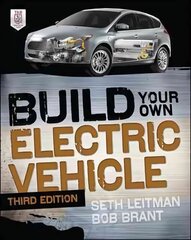 Build Your Own Electric Vehicle, Third Edition 3rd edition hind ja info | Ühiskonnateemalised raamatud | kaup24.ee