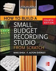 How to Build a Small Budget Recording Studio from Scratch 4/E 4th edition hind ja info | Ühiskonnateemalised raamatud | kaup24.ee