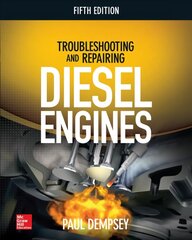 Troubleshooting and Repairing Diesel Engines 5th edition hind ja info | Ühiskonnateemalised raamatud | kaup24.ee