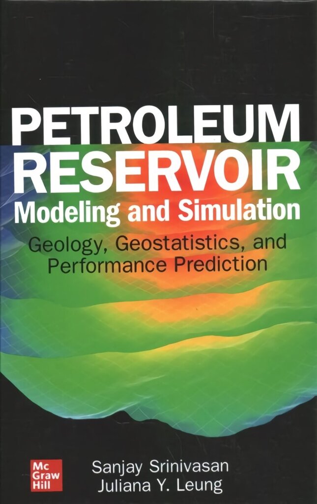 Petroleum Reservoir Modeling and Simulation: Geology, Geostatistics, and Performance Prediction hind ja info | Ühiskonnateemalised raamatud | kaup24.ee