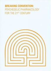 Breaking Convention: Psychedelic Pharmacology for the 21st Century, Volume III hind ja info | Ühiskonnateemalised raamatud | kaup24.ee