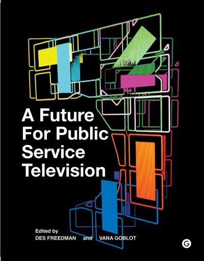 Future for Public Service Television hind ja info | Ühiskonnateemalised raamatud | kaup24.ee