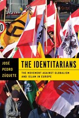 The Identitarians: The Movement against Globalism and Islam in Europe цена и информация | Книги по социальным наукам | kaup24.ee