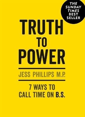 Truth to Power: (Gift Edition) 7 Ways to Call Time on B.S. цена и информация | Ühiskonnateemalised raamatud | kaup24.ee