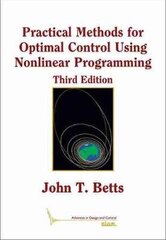 Practical Methods for Optimal Control Using Nonlinear Programming 3rd Revised edition цена и информация | Книги по экономике | kaup24.ee