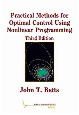 Practical Methods for Optimal Control Using Nonlinear Programming 3rd Revised edition hind ja info | Majandusalased raamatud | kaup24.ee