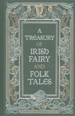 Treasury of Irish Fairy and Folk Tales (Barnes & Noble Collectible Classics: Omnibus Edition) цена и информация | Книги по социальным наукам | kaup24.ee