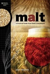 Malt: A Practical Guide from Field to Brewhouse цена и информация | Книги по социальным наукам | kaup24.ee