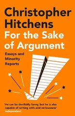 For the Sake of Argument: Essays and Minority Reports Main цена и информация | Поэзия | kaup24.ee