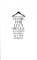 To Die For: Is Fashion Wearing out the World? ePub edition hind ja info | Moeraamatud | kaup24.ee