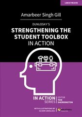 Dunlosky's Strengthening the Student Toolbox in Action hind ja info | Ühiskonnateemalised raamatud | kaup24.ee