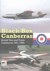 Black Box Canberras: British Test and Trials Canberras 1951-1994 hind ja info | Ühiskonnateemalised raamatud | kaup24.ee