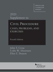 Civil Procedure: Cases, Problems and Exercises, 2021 Supplement 4th Revised edition цена и информация | Книги по экономике | kaup24.ee