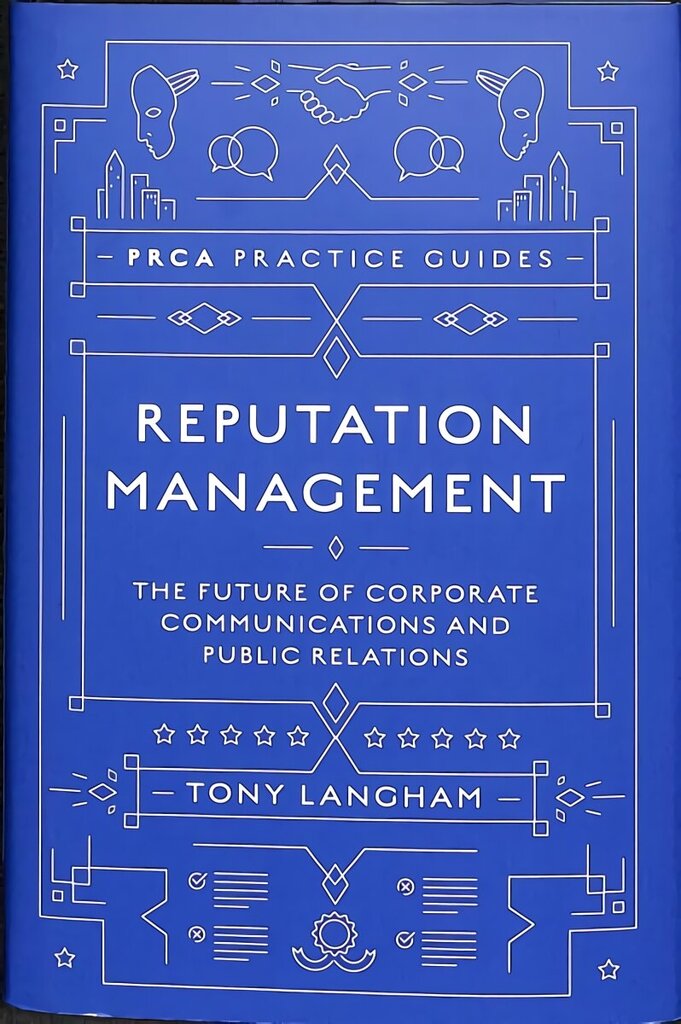 Reputation Management: The Future of Corporate Communications and Public Relations hind ja info | Majandusalased raamatud | kaup24.ee